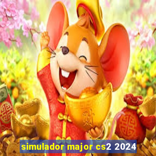 simulador major cs2 2024